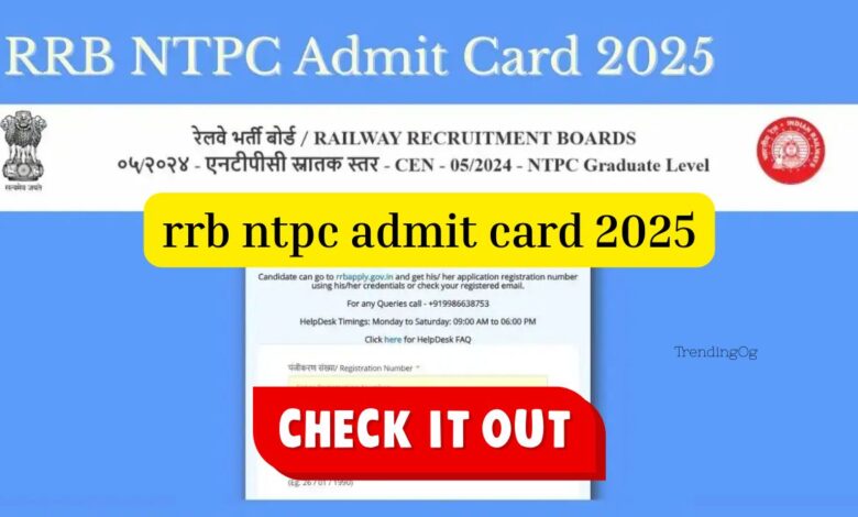 rrb ntpc admit card 2025