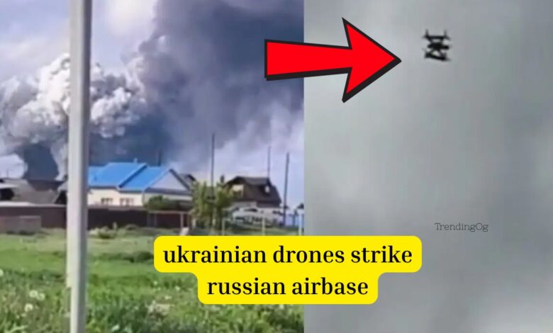ukrainian drones strike russian airbase